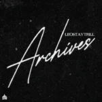 Leostaytrill - Archives || XclusiveBeta