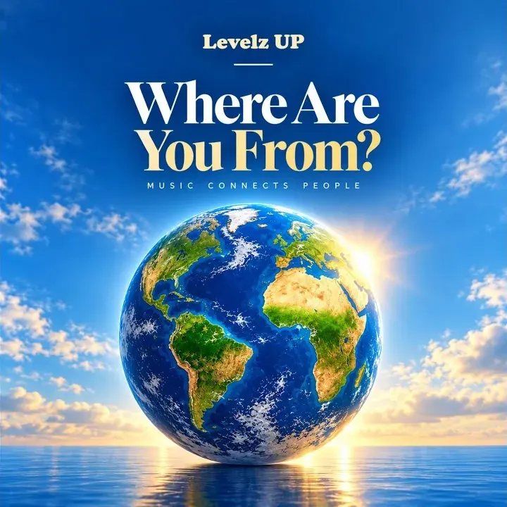 Levelz UP – Where Are You From?